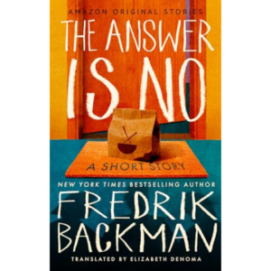 The Answer Is No by Fredrik Backman