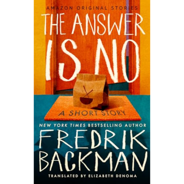 The Answer Is No by Fredrik Backman