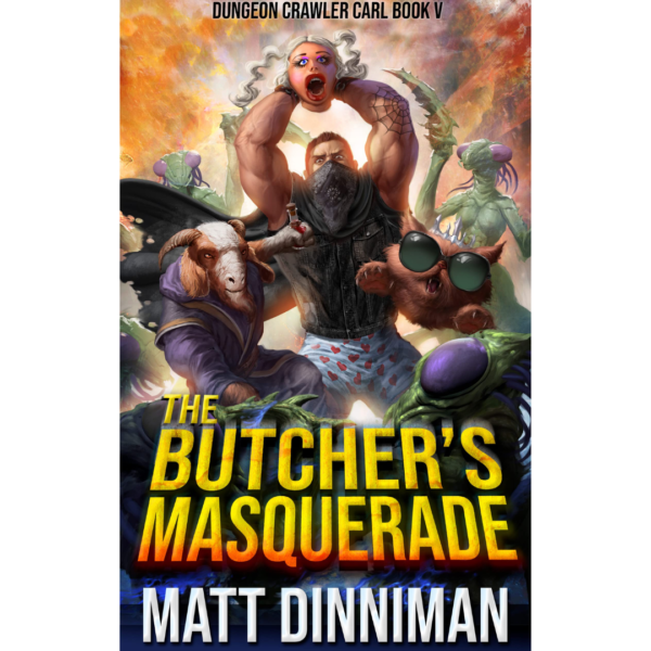 The Butcher's Masquerade by Matt Dinniman