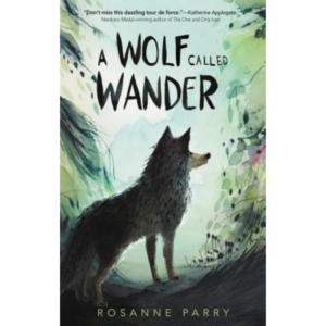A Wolf Called Wander by Rosanne Parry