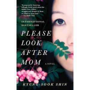 Please Look After Mom by Kyung-Sook Shin