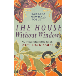 The House Without Windows by Barbara Newhall Follett