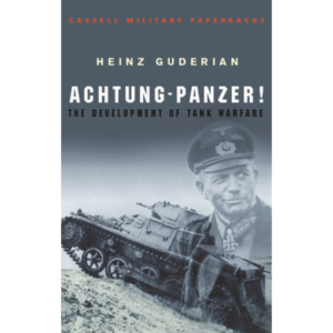 Achtung - Panzer! by Heinz Guderian
