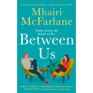 Between Us by Mhairi McFarlane