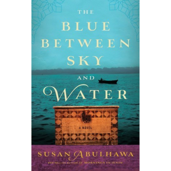 The Blue Between Sky and Water by Susan Abulhawa