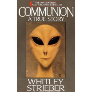 Communion: A True Story by Whitley Strieber