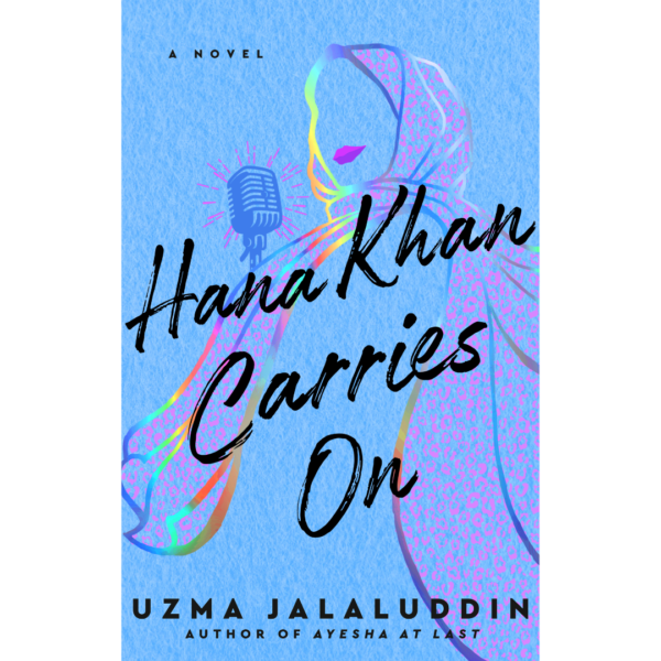 Hana Khan Carries On by Uzma Jalaluddin