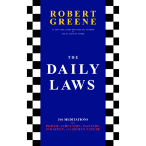 The Daily Laws: 366 Meditations by Robert Greene