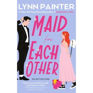 Maid for Each Other by Lynn Painter