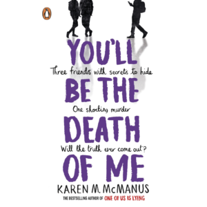 You'll Be the Death of Me by Karen M. McManus