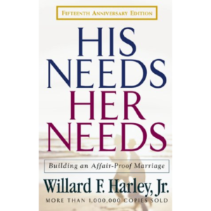 His Needs, Her Needs by Willard F. Harley Jr.