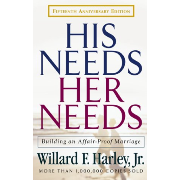 His Needs, Her Needs by Willard F. Harley Jr.