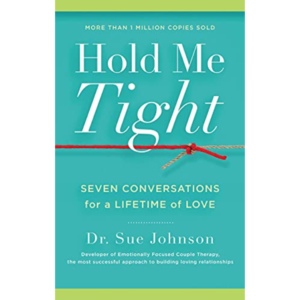 Hold Me Tight by Sue Johnson