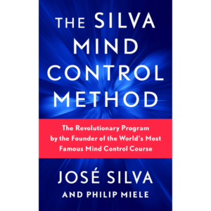 The Silva Mind Control Method by José Silva