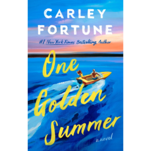 One Golden Summer by Carley Fortune