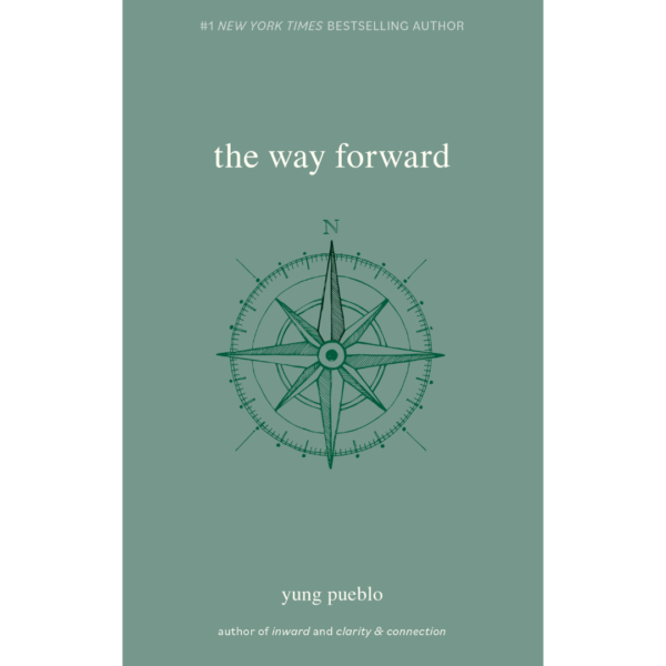 The Way Forward by Yung Pueblo