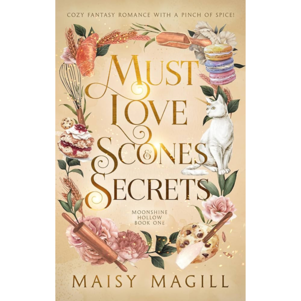 Must Love Scones and Secrets by Maisy Magill