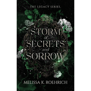 Storm of Secrets and Sorrow by Melissa K. Roehrich
