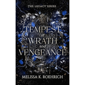 Tempest of Wrath and Vengeance by Melissa K. Roehrich