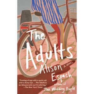 The Adults by Alison Espach