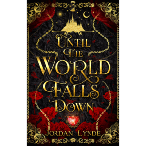 Until the World Falls Down by Jordan Lynde