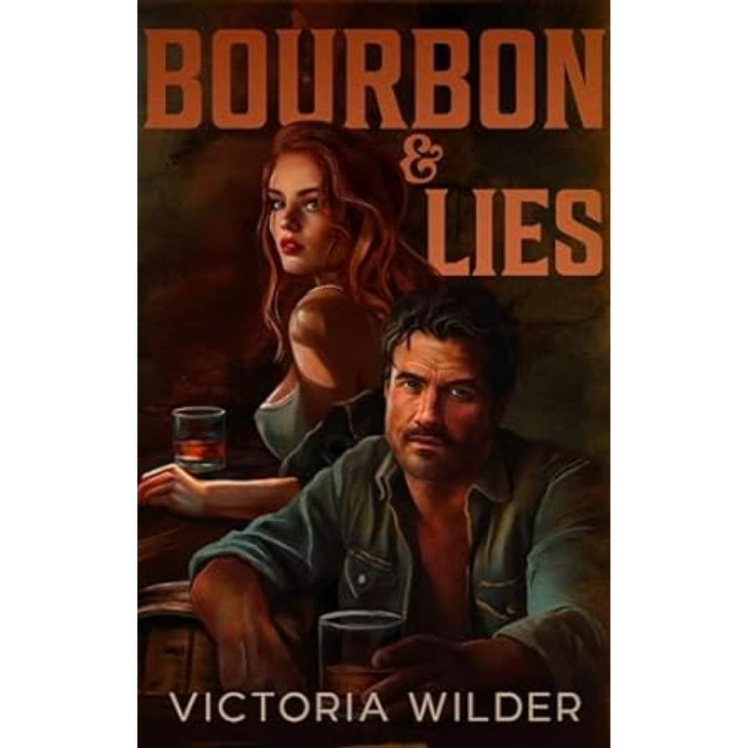 Bourbon & Lies by Victoria Wilder