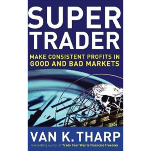 Super Trader by Van K. Tharp