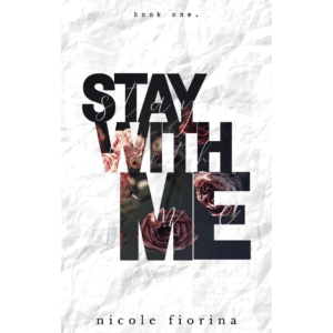 Stay with Me by Nicole Fiorina