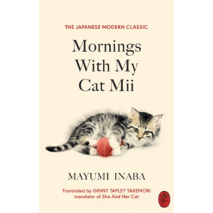 Mornings With My Cat Mii by Mayumi Inaba
