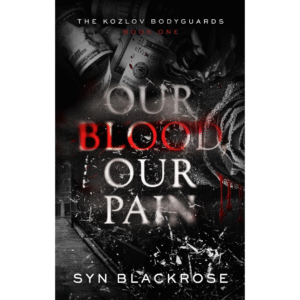 Our Blood, Our Pain by Syn Blackrose