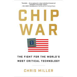 Chip War by Chris Miller