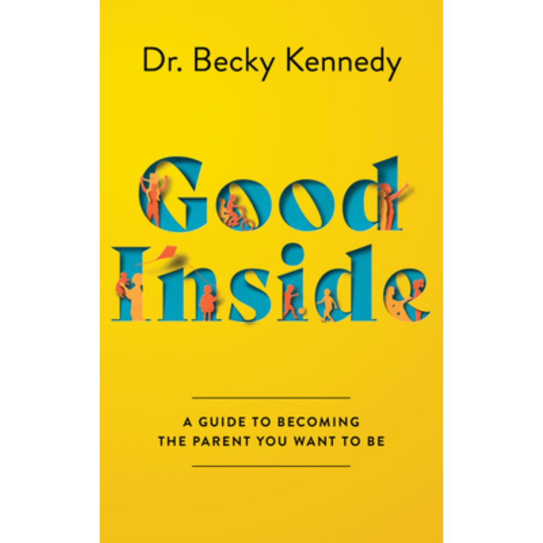 Good Inside by Becky Kennedy