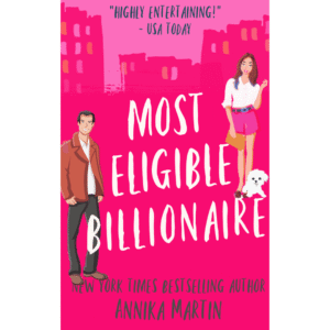 Most Eligible Billionaire by Annika Martin