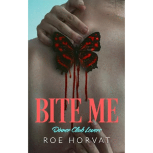 Bite Me by Roe Horvat