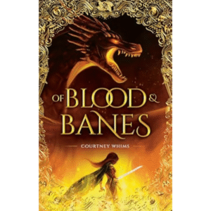 Of Blood & Banes by Courtney Whims