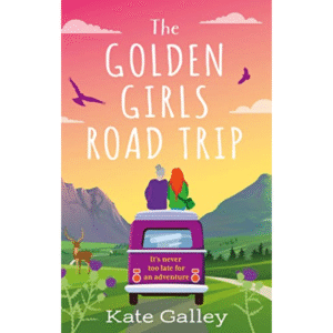 The Golden Girls Road Trip by Kate Galley