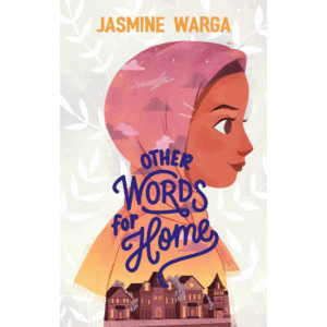Other Words for Home by Jasmine Warga