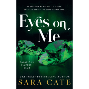 Eyes on Me by Sara Cate