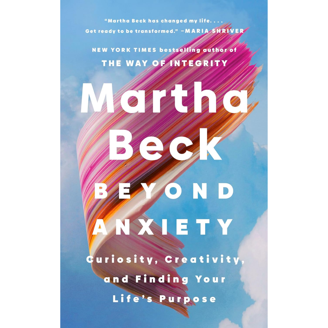 Beyond Anxiety by Martha N. Beck
