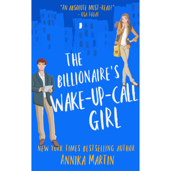 The Billionaire's Wake-up-call Girl by Annika Martin