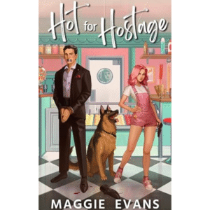 Hot for Hostage by Maggie Evans