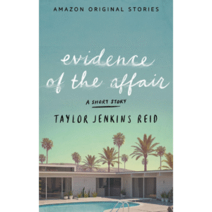 Evidence of the Affair by Taylor Jenkins Reid