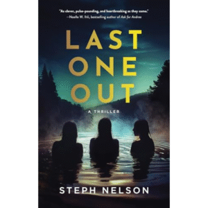 Last One Out by Steph Nelson