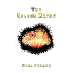 The Golden Raven by Nora Sakavic