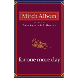 For One More Day by Mitch Albom