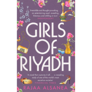 Girls of Riyadh by Rajaa Alsanea