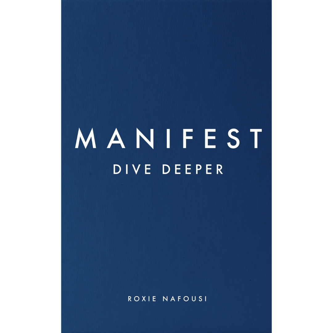 Manifest: Dive Deeper by Roxie Nafousi