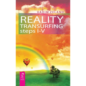 Reality Transurfing Steps I-V by Vadim Zeland