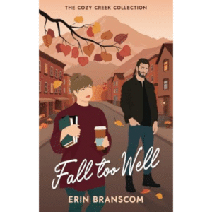 Fall Too Well by Erin Branscom