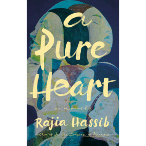 A Pure Heart by Rajia Hassib